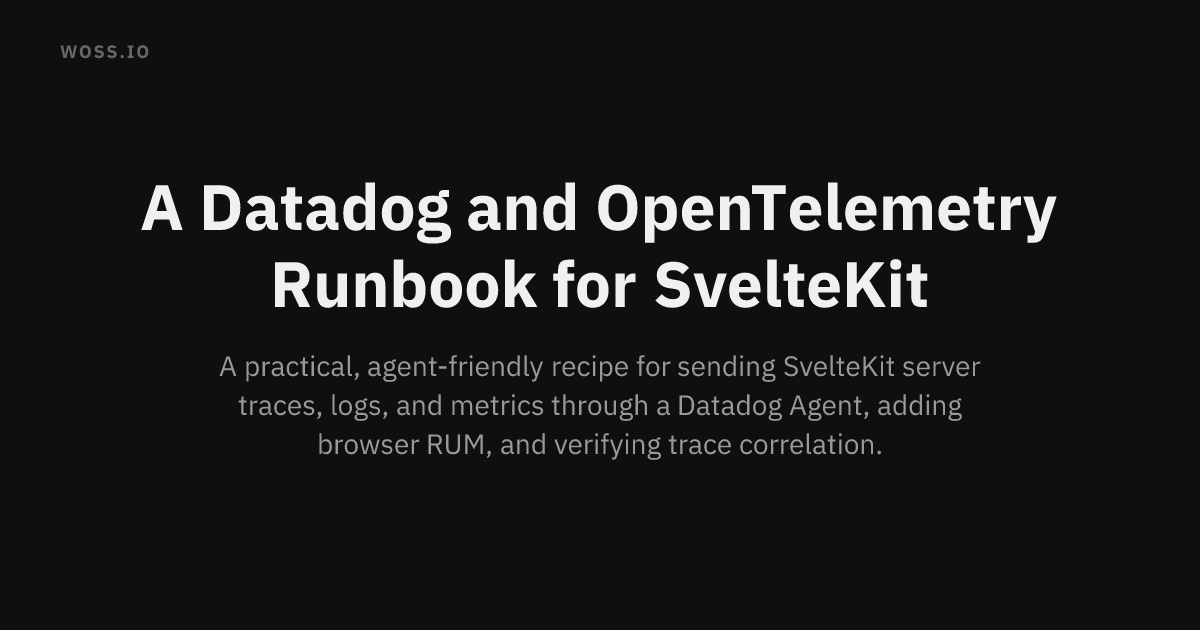 A Datadog and OpenTelemetry Runbook for SvelteKit
