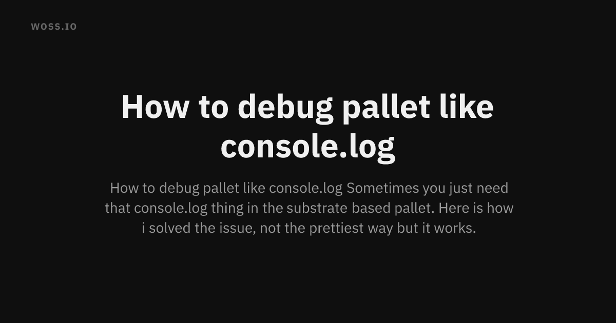 How to debug pallet like console.log