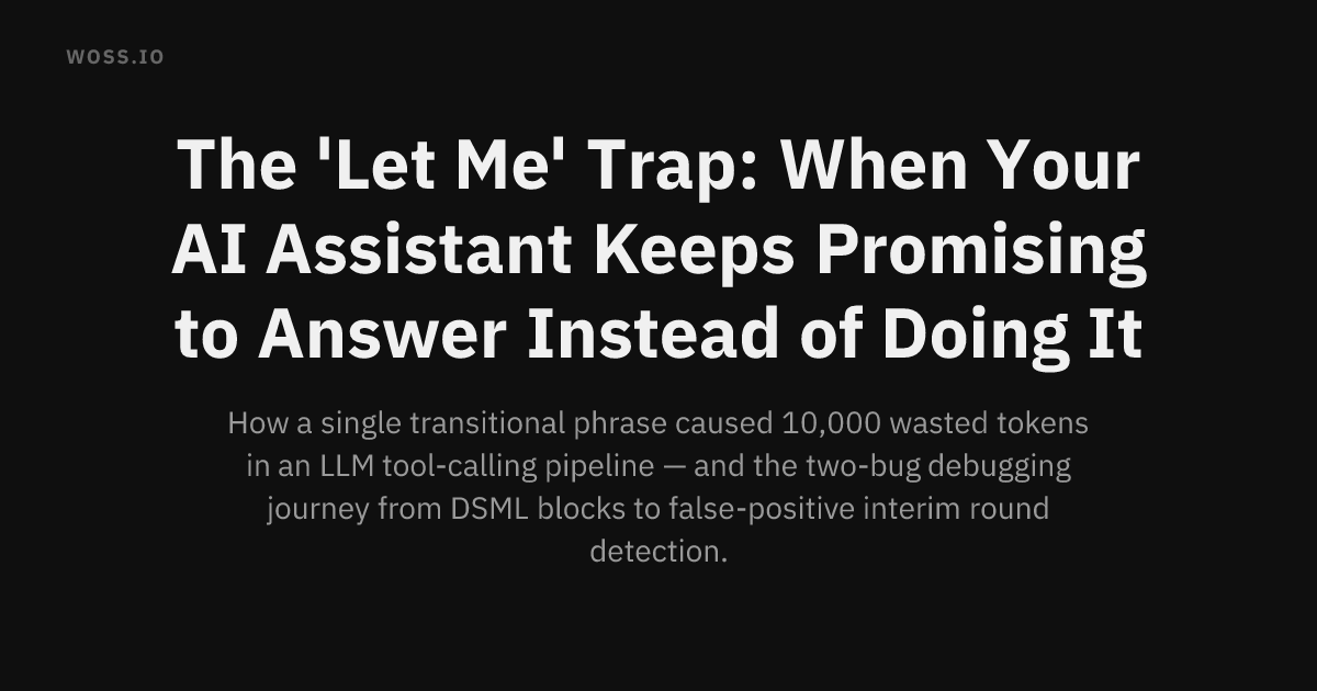The 'Let Me' Trap: When Your AI Assistant Keeps Promising to Answer Instead of Doing It